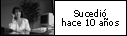 Sucedió hace 10 años